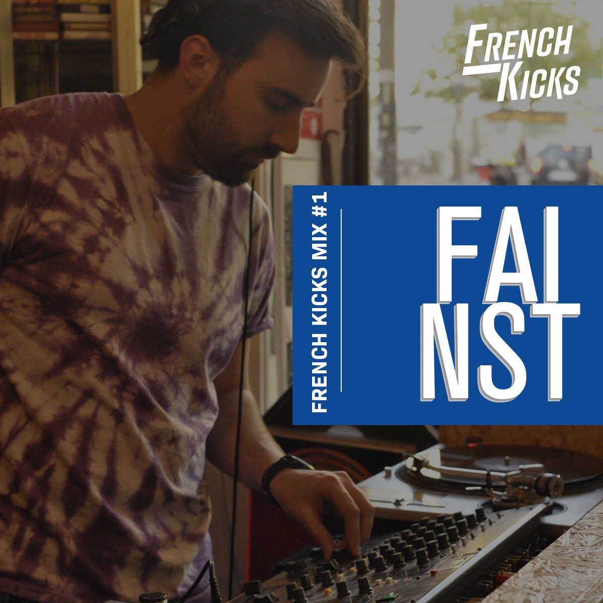 French Kicks Mix #1 – Electronic Mix by FAINST